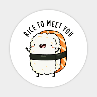 Rice To Meet You Cute Sushi Pun Magnet